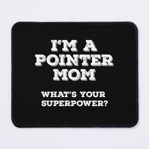 Item preview, I'm A German Shorthaired Pointer Mom What's Your Superpower? designed and sold by Guarddogdrive.
