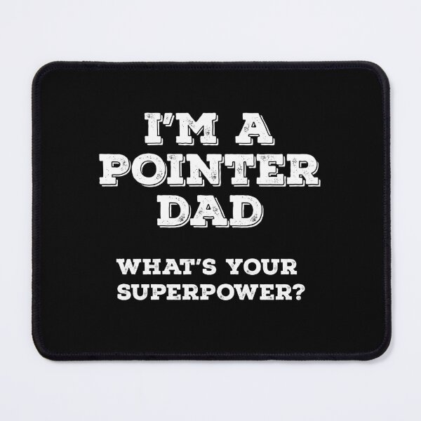Item preview, I'm A German Shorthaired Pointer Dad What's Your Superpower? designed and sold by Guarddogdrive.