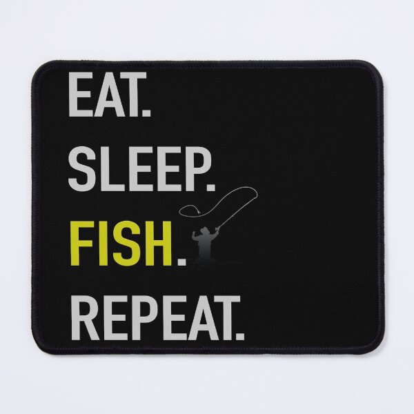 Item preview, EAT. SLEEP. FISH. REPEAT. designed and sold by ArtPricarpe.