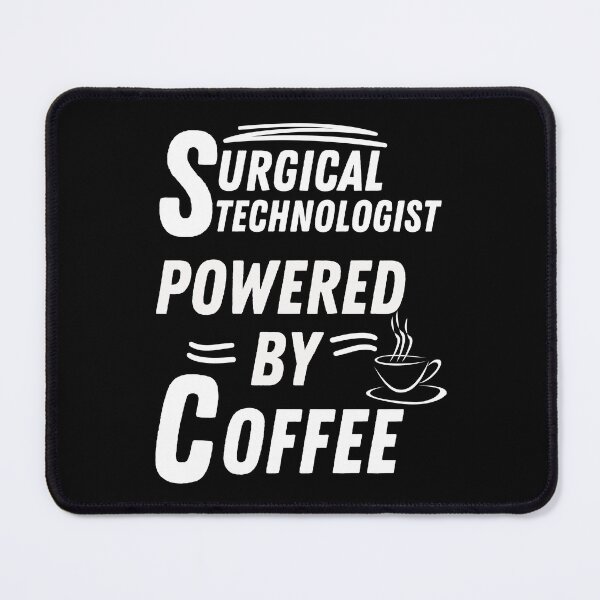 Item preview, Surgical technologist powered by coffee designed and sold by annoying-shirts.