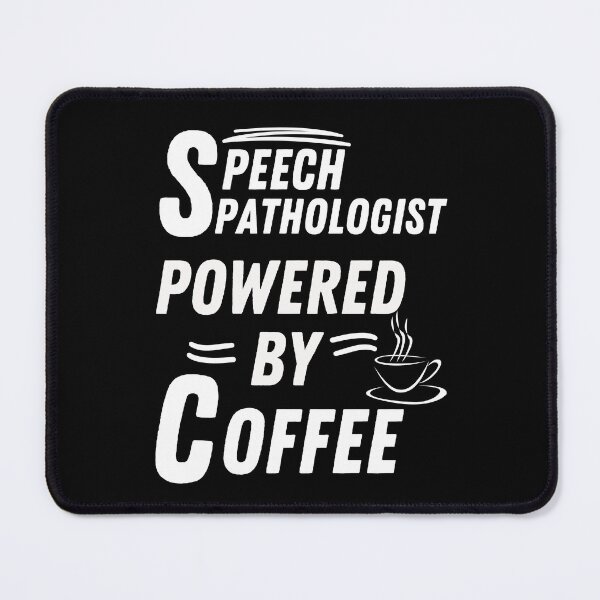 Item preview, Speech pathologist powered by coffee designed and sold by annoying-shirts.
