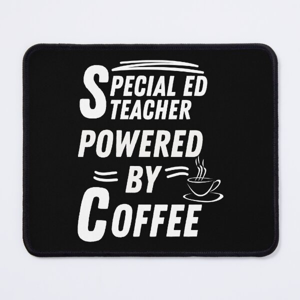 Item preview, Special education teacher powered by coffee designed and sold by annoying-shirts.