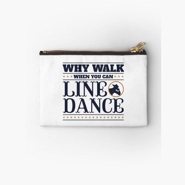 Item preview, Why Walk When You Can Line Dance designed and sold by jaygo.