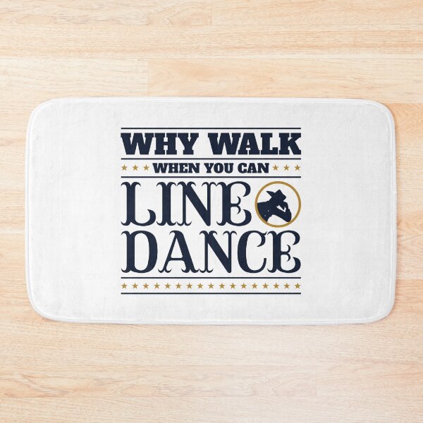 Item preview, Why Walk When You Can Line Dance designed and sold by jaygo.