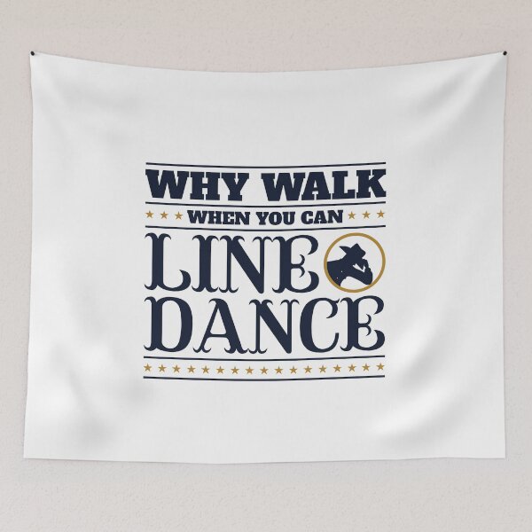 Item preview, Why Walk When You Can Line Dance designed and sold by jaygo.