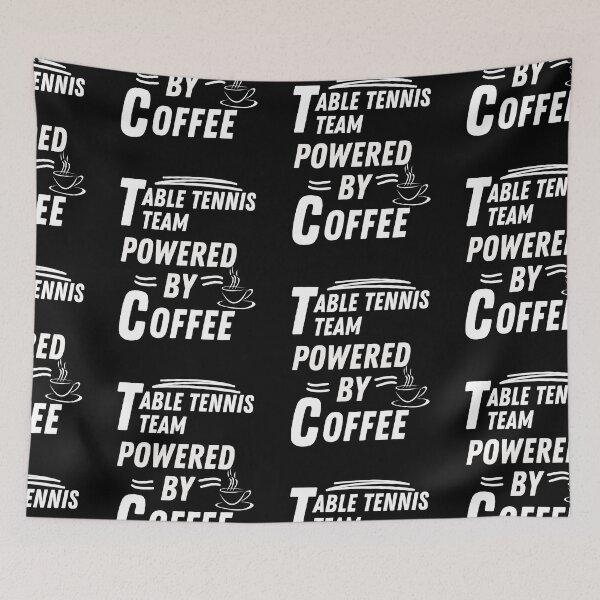 Item preview, Table tennis team powered by coffee designed and sold by annoying-shirts.