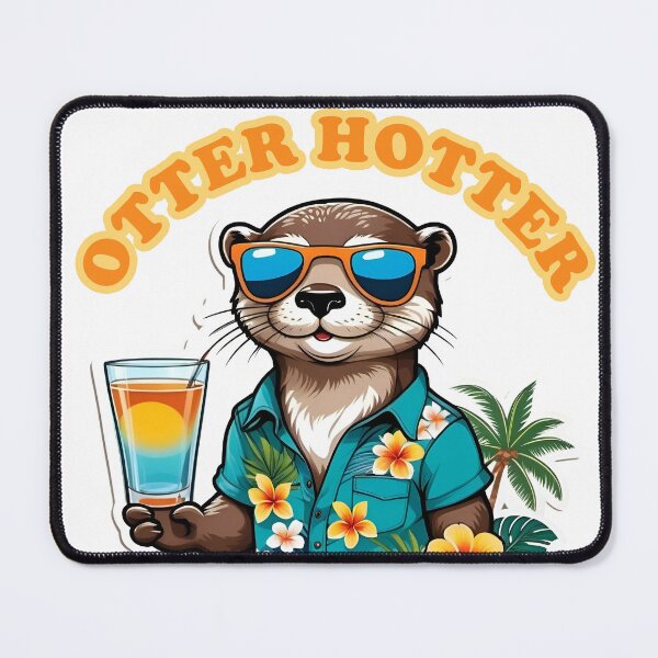 Item preview, OTTER HOTTER BEACH designed and sold by aliraweb.