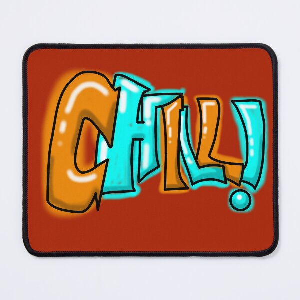 Item preview, CHILL! designed and sold by Johnny ArtandStuff.