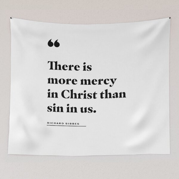 Item preview, More Mercy in Christ Richard Sibbes Quote designed and sold by 2fivequotes.