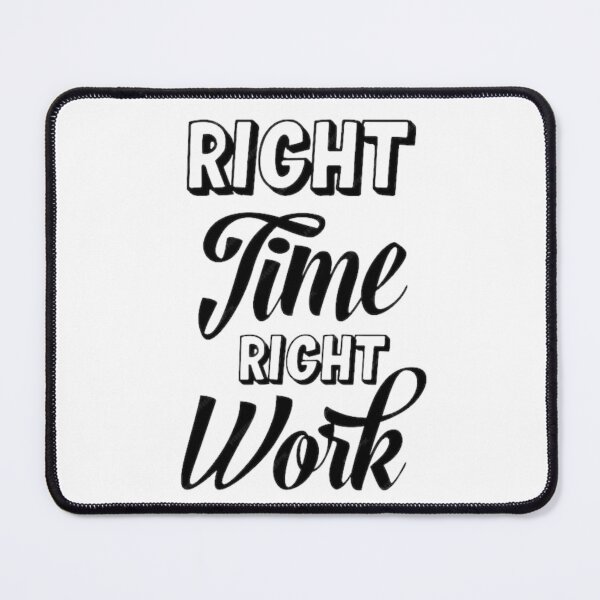 Item preview, Right Time Right Work designed and sold by browide.