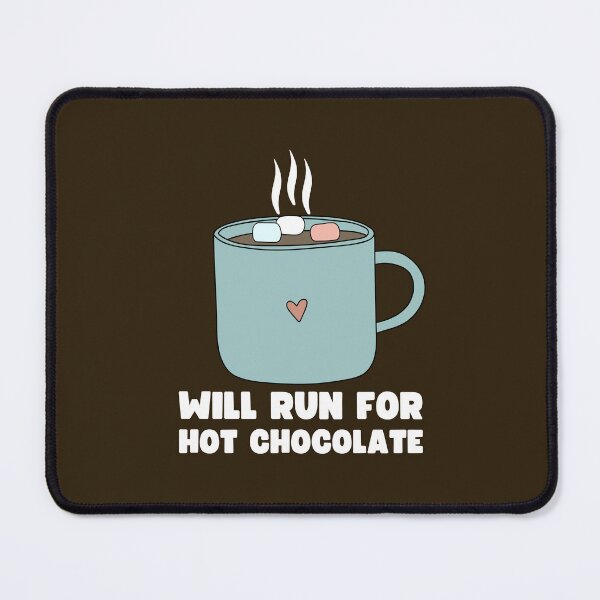 Item preview, Funny Hot Chocolate Lover Will Run For Hot Chocolate designed and sold by Benchamart.