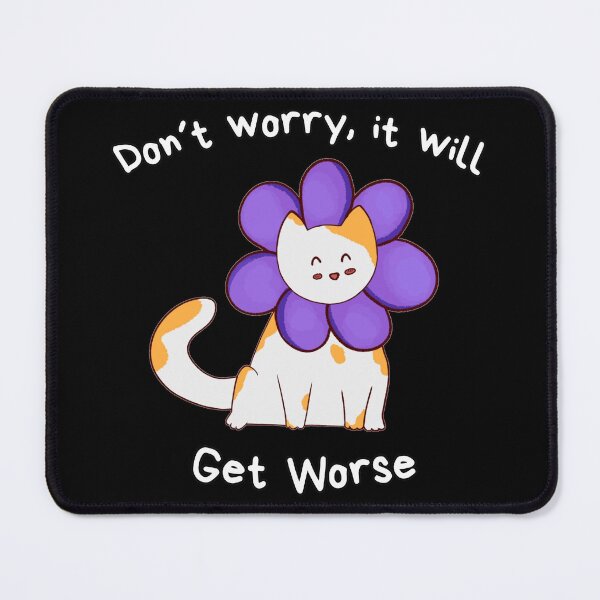 Item preview, Don´t Worry, It Will Get Worse - Funny, Sarcasm, Cat Mom Gift, Fat Cat, Relatable, Humor designed and sold by Marina Vitória.