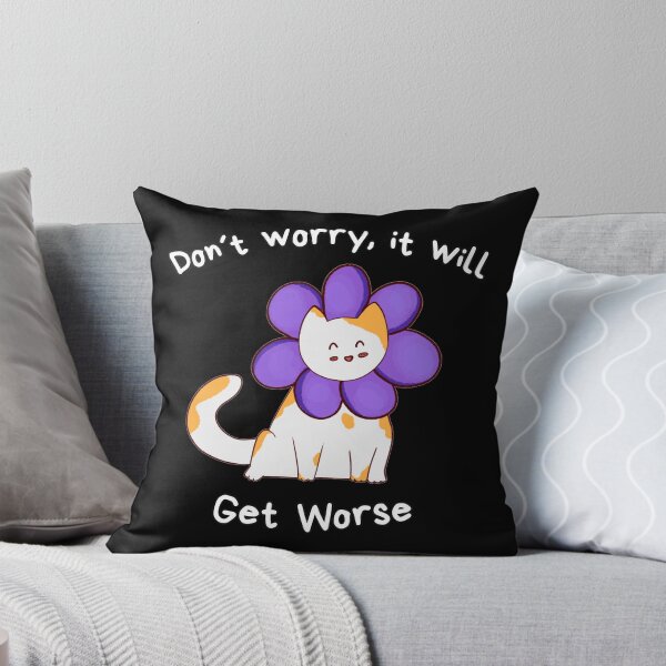 Item preview, Don´t Worry, It Will Get Worse - Funny, Sarcasm, Cat Mom Gift, Fat Cat, Relatable, Humor designed and sold by Marina Vitória.