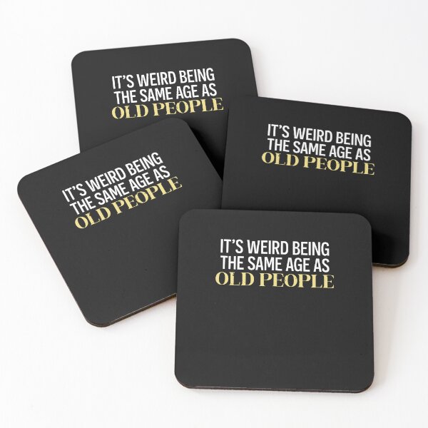 Item preview, It's Weird Being The Same Age As Old People Funny Men designed and sold by clothesy7.
