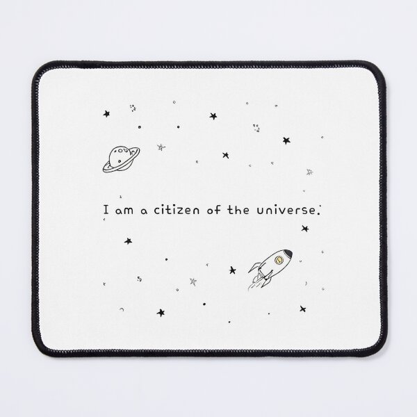 Item preview, I am a citizen of the universe. designed and sold by COOLKJS0.