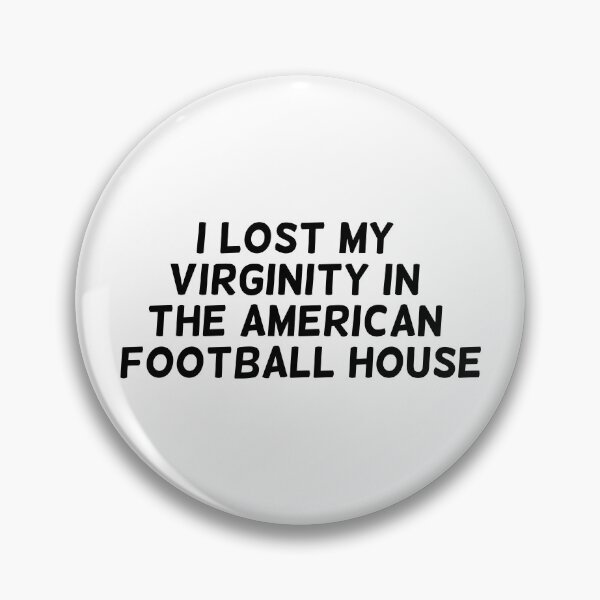 Item preview, Lost My Virginity in the American Football House designed and sold by EmoNeverDies.