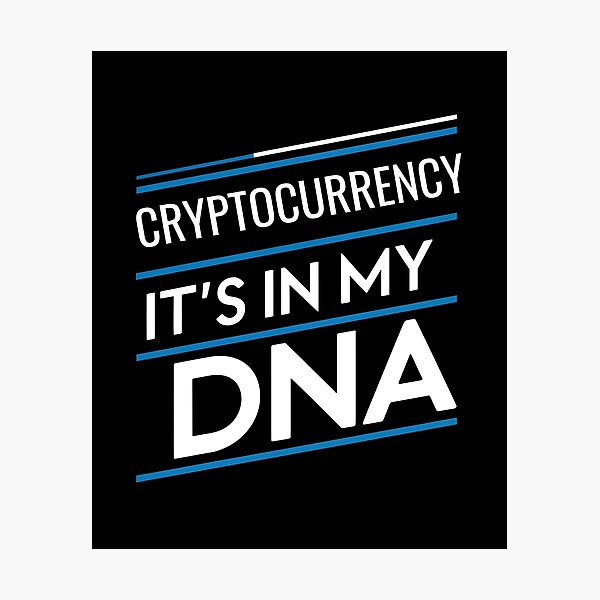 Item preview, Cryptocurrency its in my dna designed and sold by greenbluearts.