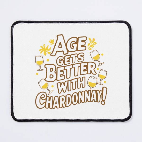 Item preview, Age Gets Better With Chardonnay! Funny Wine designed and sold by PMCreative.