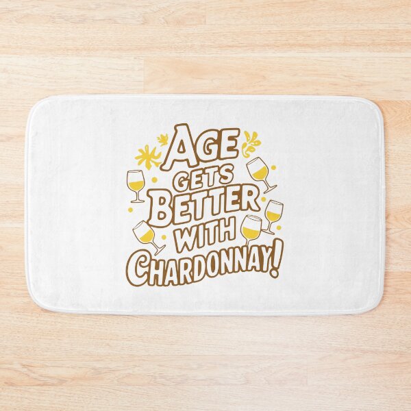 Item preview, Age Gets Better With Chardonnay! Funny Wine designed and sold by PMCreative.