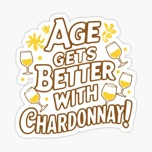 Artikel-Vorschau von Mit Chardonnay wird das Alter schöner! Lustiger Wein, designt und verkauft von PMCreative.