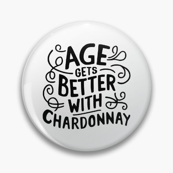 Item preview, Age Gets Better With Chardonnay! Funny Wine Black  designed and sold by PMCreative.