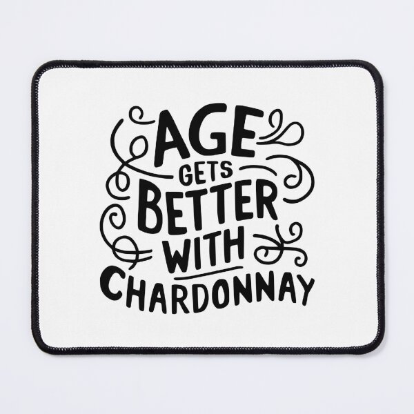 Item preview, Age Gets Better With Chardonnay! Funny Wine Black designed and sold by PMCreative.