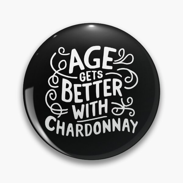 Item preview, Age Gets Better With Chardonnay! Funny Wine White  designed and sold by PMCreative.