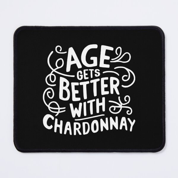 Item preview, Age Gets Better With Chardonnay! Funny Wine White designed and sold by PMCreative.