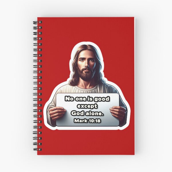 Item preview, Mark 10:18 No One Is Good Except God Alone designed and sold by plushism.