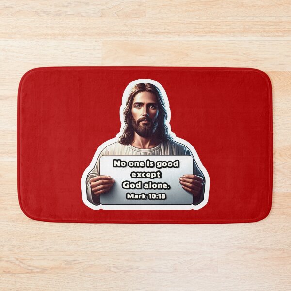 Item preview, Mark 10:18 No One Is Good Except God Alone designed and sold by plushism.