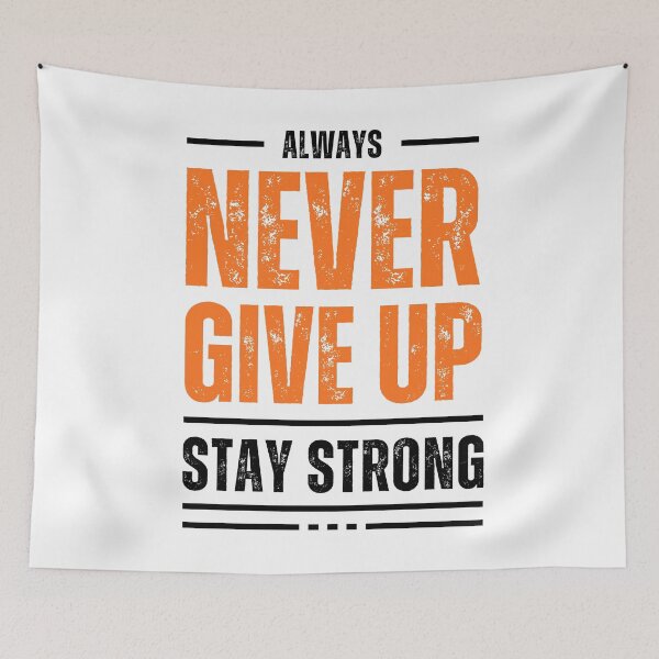 Item preview, NEVER GIVE UP | STAY STRONG  designed and sold by MUDUGAMU.