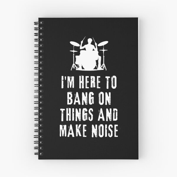 Item preview, Drummer Saying: I'm Here to Bang on Things and Make Noise designed and sold by musthavewords.