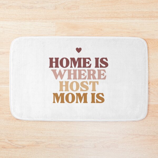 Item preview, Home is Where Host Mom Is designed and sold by musthavewords.