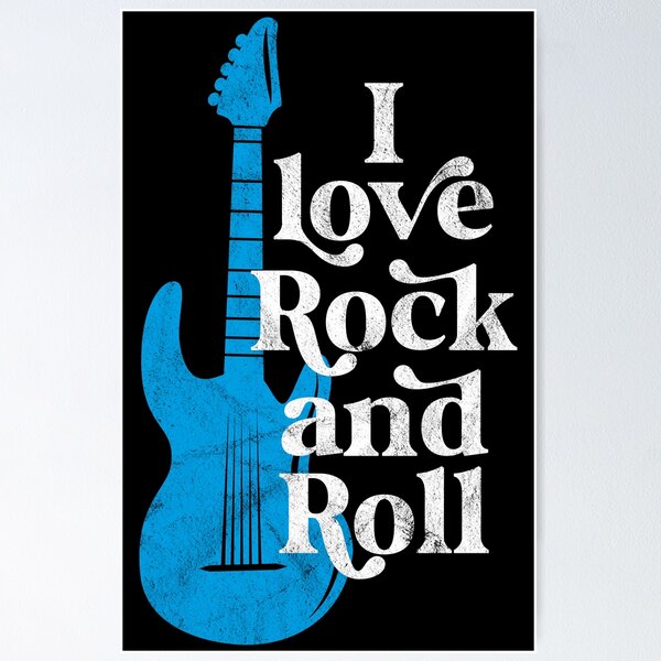 I love rock and roll