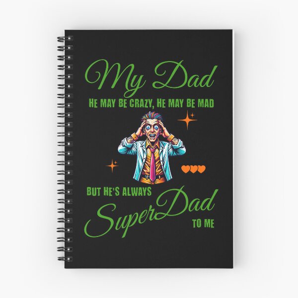 Item preview, My Dad he may be crazy, he may be mad, but he's always Super Dad to me designed and sold by ByDesign61.