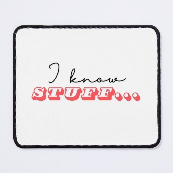 Item preview, I know Stuff... designed and sold by LawleyKingdom.