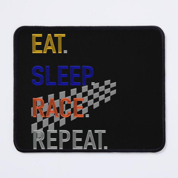 Item preview, EAT. SLEEP. RACE. REPEAT. designed and sold by ArtPricarpe.