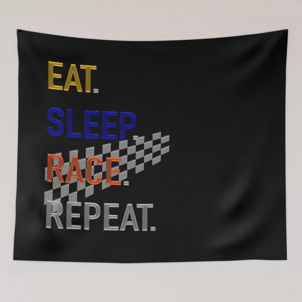 Item preview, EAT. SLEEP. RACE. REPEAT. designed and sold by ArtPricarpe.