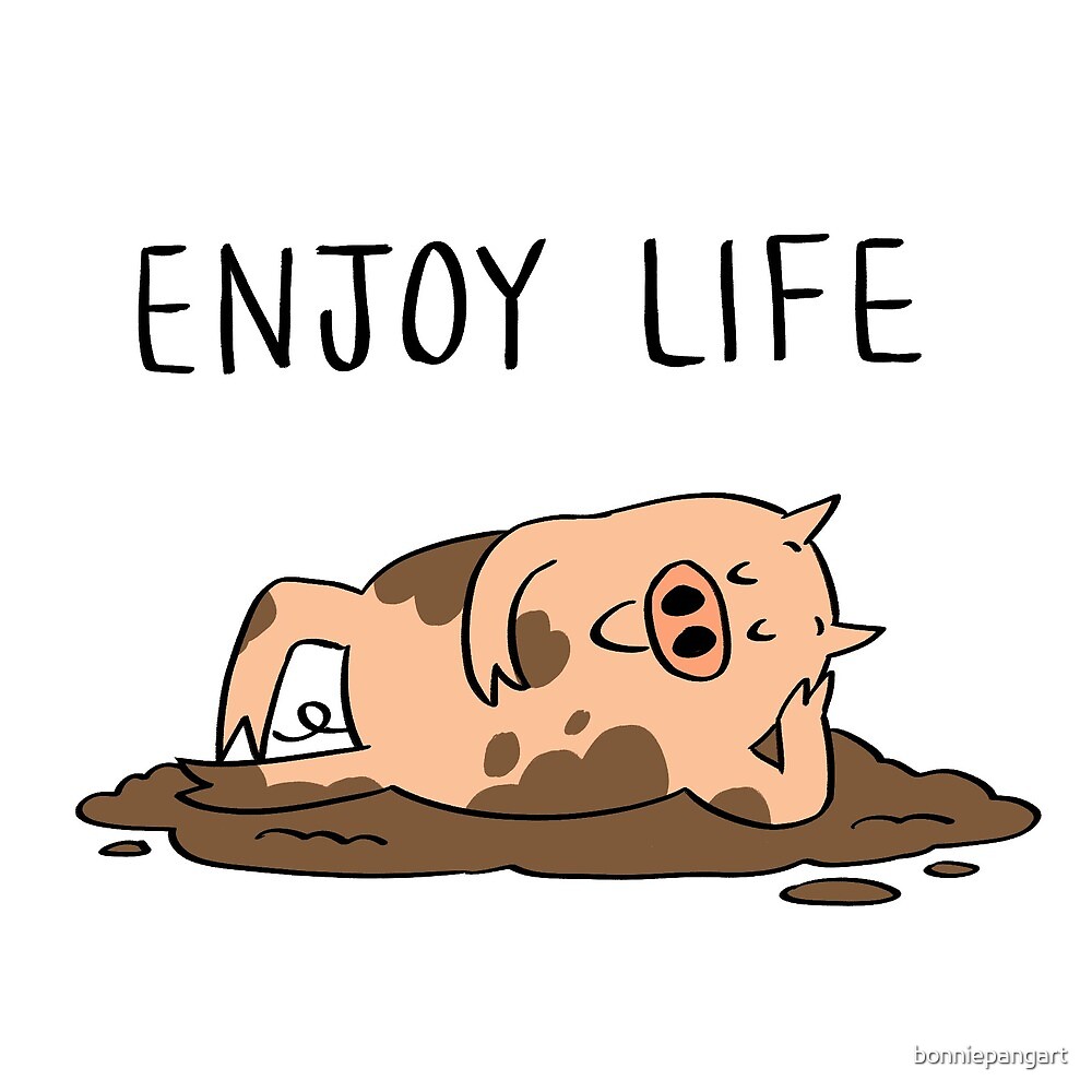 enjoy-life-by-bonniepangart-redbubble