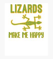 Lizards Make Me Happy Photographic Print