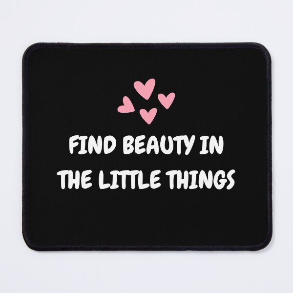 Item preview, Find beauty in the little things designed and sold by Artisticechooo.