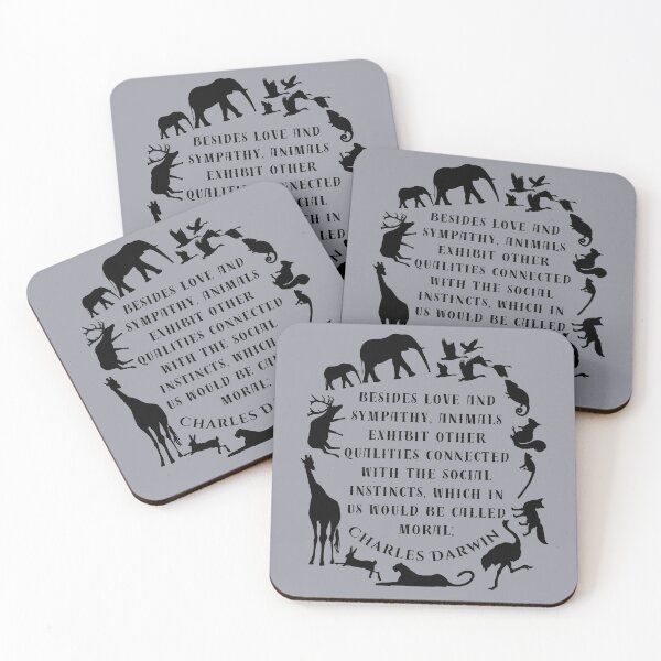 Item preview, Charles Darwin quote: Besides love and sympathy, animals exhibit other qualities connected with the social instincts, which in us would be called moral; designed and sold by artbleed.