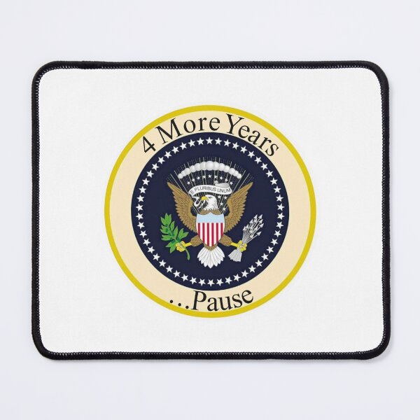 Item preview, 4 More Years….Pause designed and sold by Eslimm.