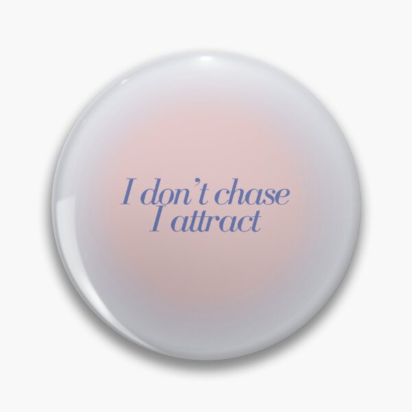 Item preview, I don’t chase I attract designed and sold by cherry-girl.