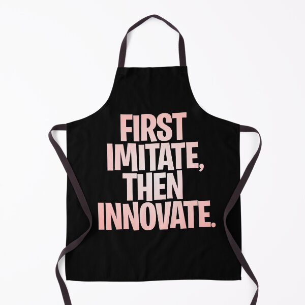 Item preview, First imitate, then innovate. v.2 designed and sold by x1brett.