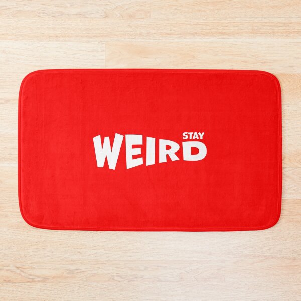 Item preview, Stay Weird designed and sold by ChilyDesigns.