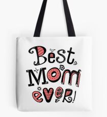 Best Mom Ever Nr. 03 - Text Art Tote Bag