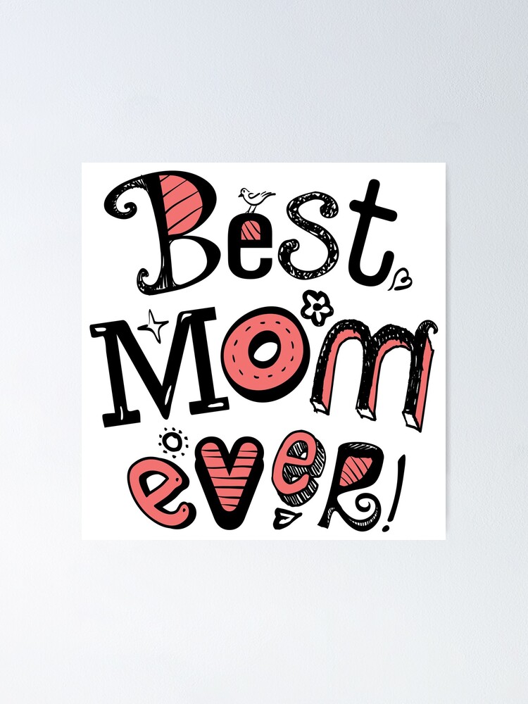 "Best Mom Ever Nr. 03 Text Art" Poster by Redbubble