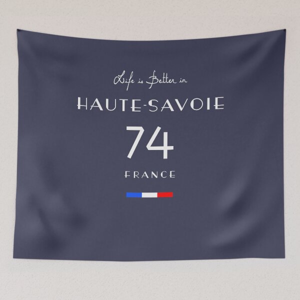 Item preview, Life is better in HAUTE-SAVOIE Number 74 Rhône-Alpes France designed and sold by frenchsalsa.