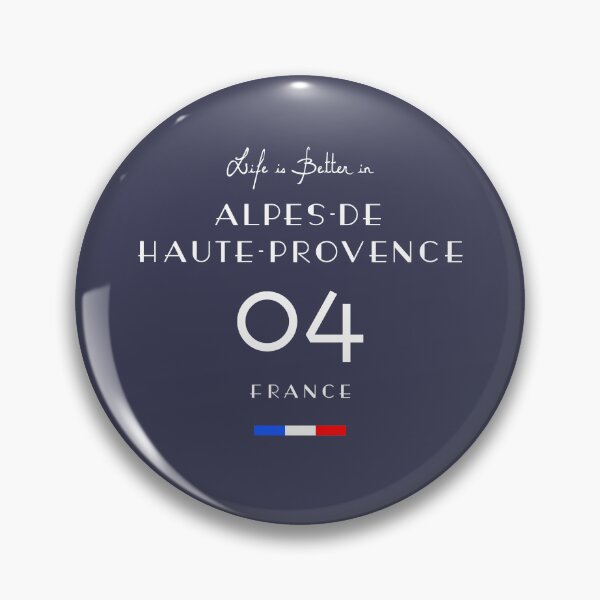 Item preview, Life is better in ALPES-DE-HAUTE-PROVENCE Number 04 France  designed and sold by frenchsalsa.